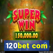 120bet com